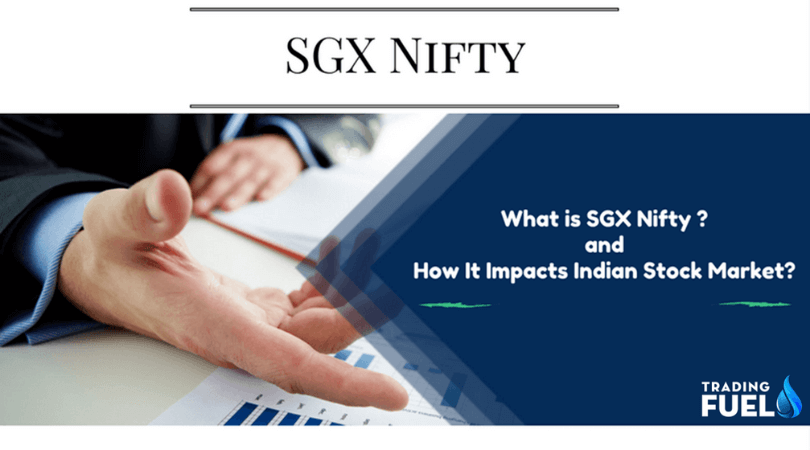 What is SGX Nifty and How It Impacts Indian Stock Market?
