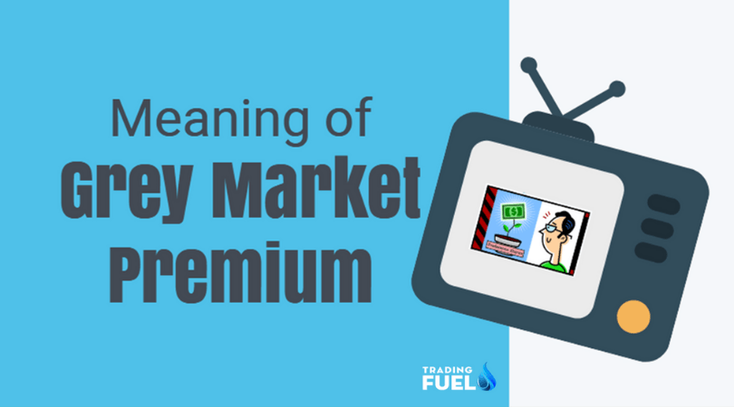 What is Grey Market Premium?