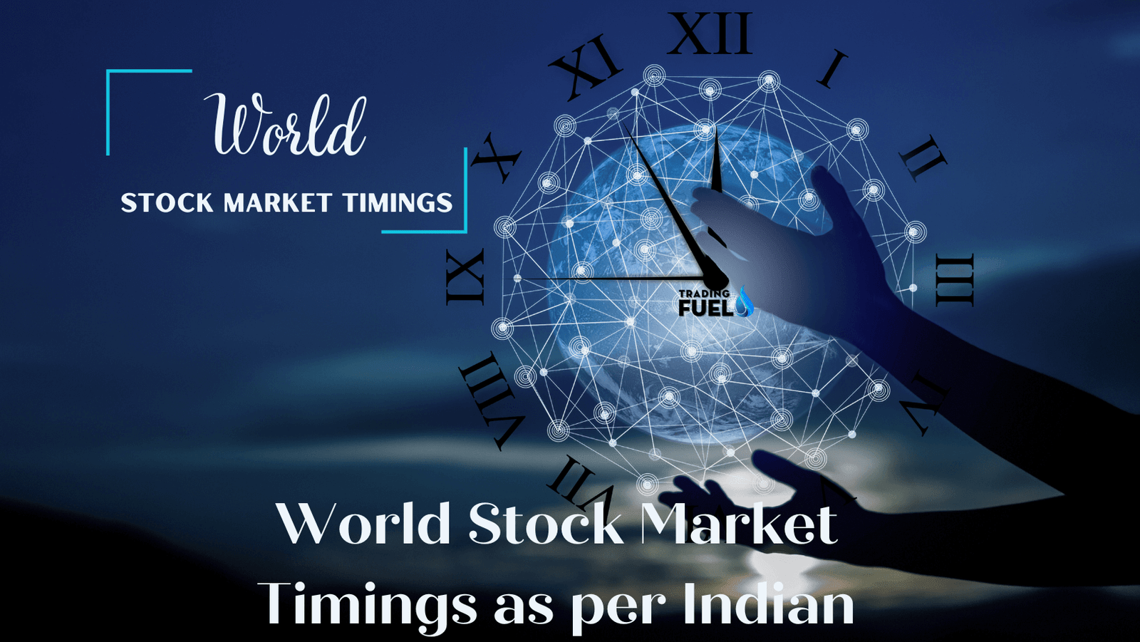 World Stock Market Timings as per Indian Timings