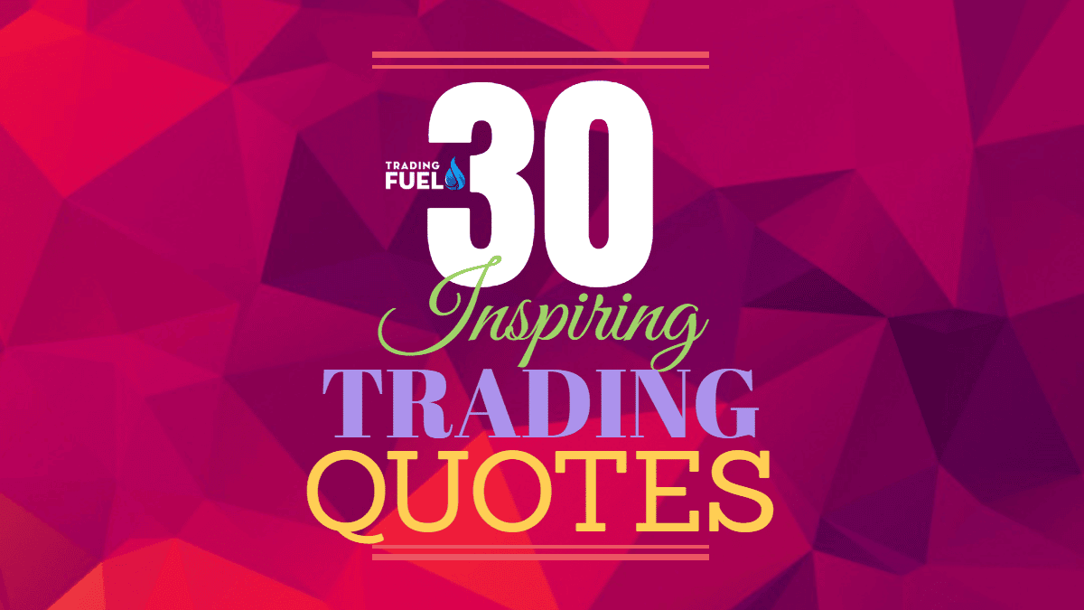 Top 30 Trading Quotes For Success