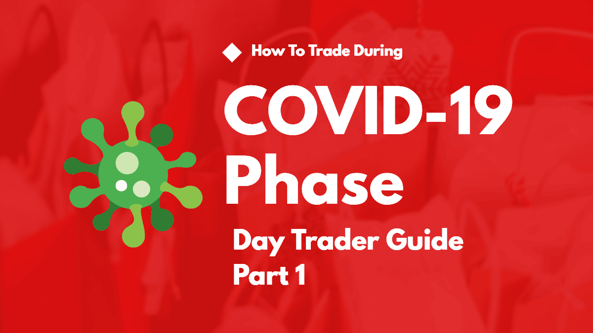 How To Trade During COVID-19 Phase?