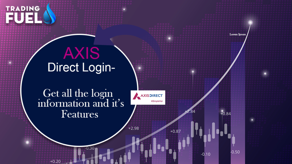 Axis Direct Login – Get all the Login Information and its Features