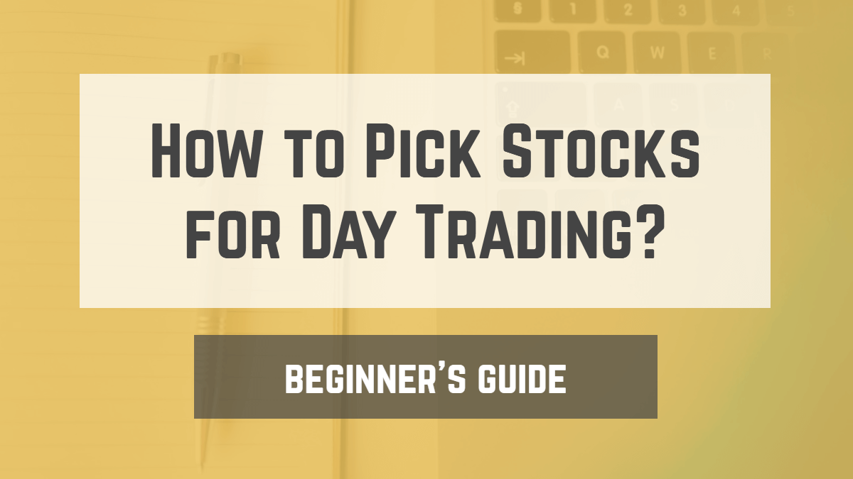 How to Pick Stocks for Day Trading in India?