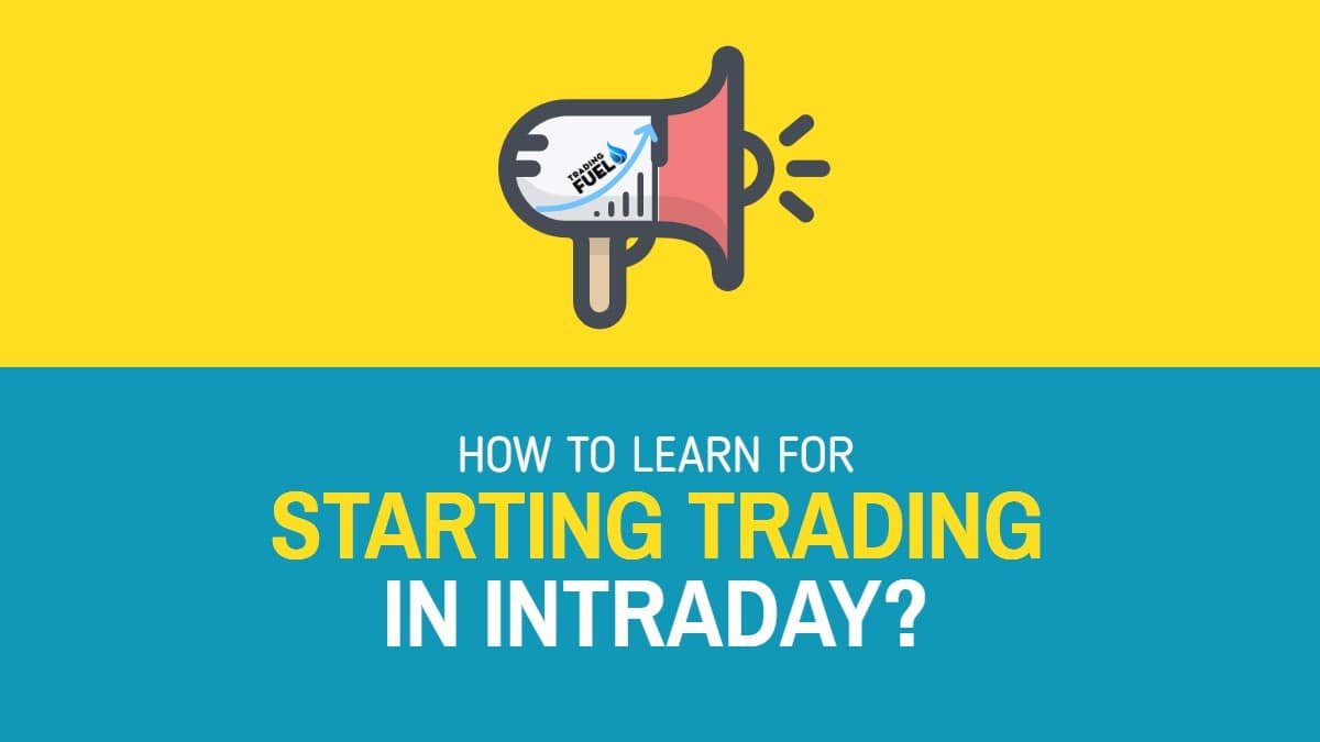 How to Learn for Starting Trading in Intraday?