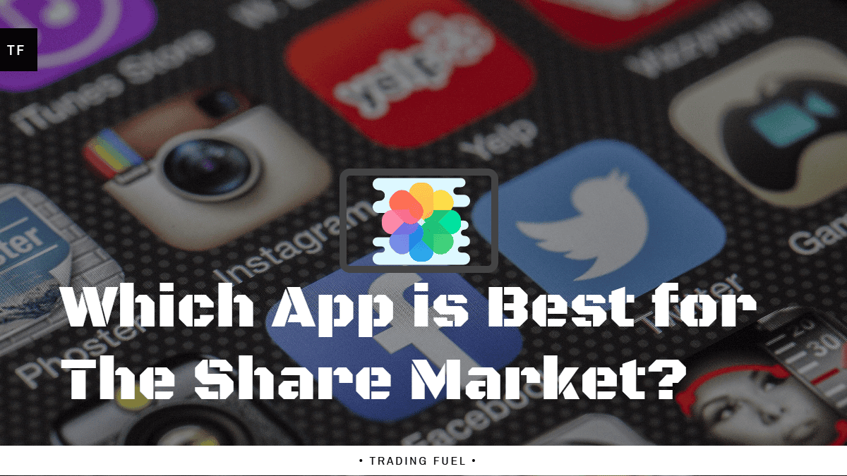 Which App is Best for The Share Market?