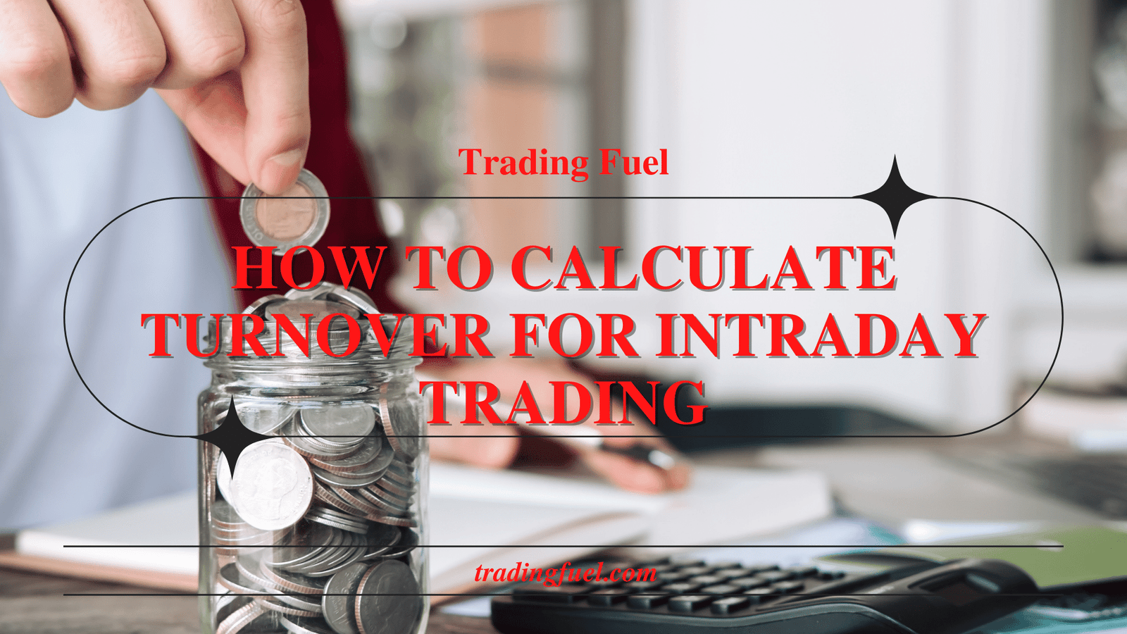 How to Calculate Turnover for Intraday Trading?