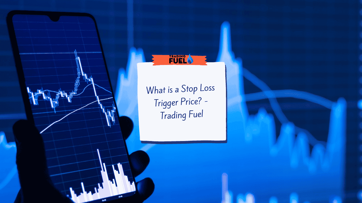 What is a Stop Loss Trigger Price?