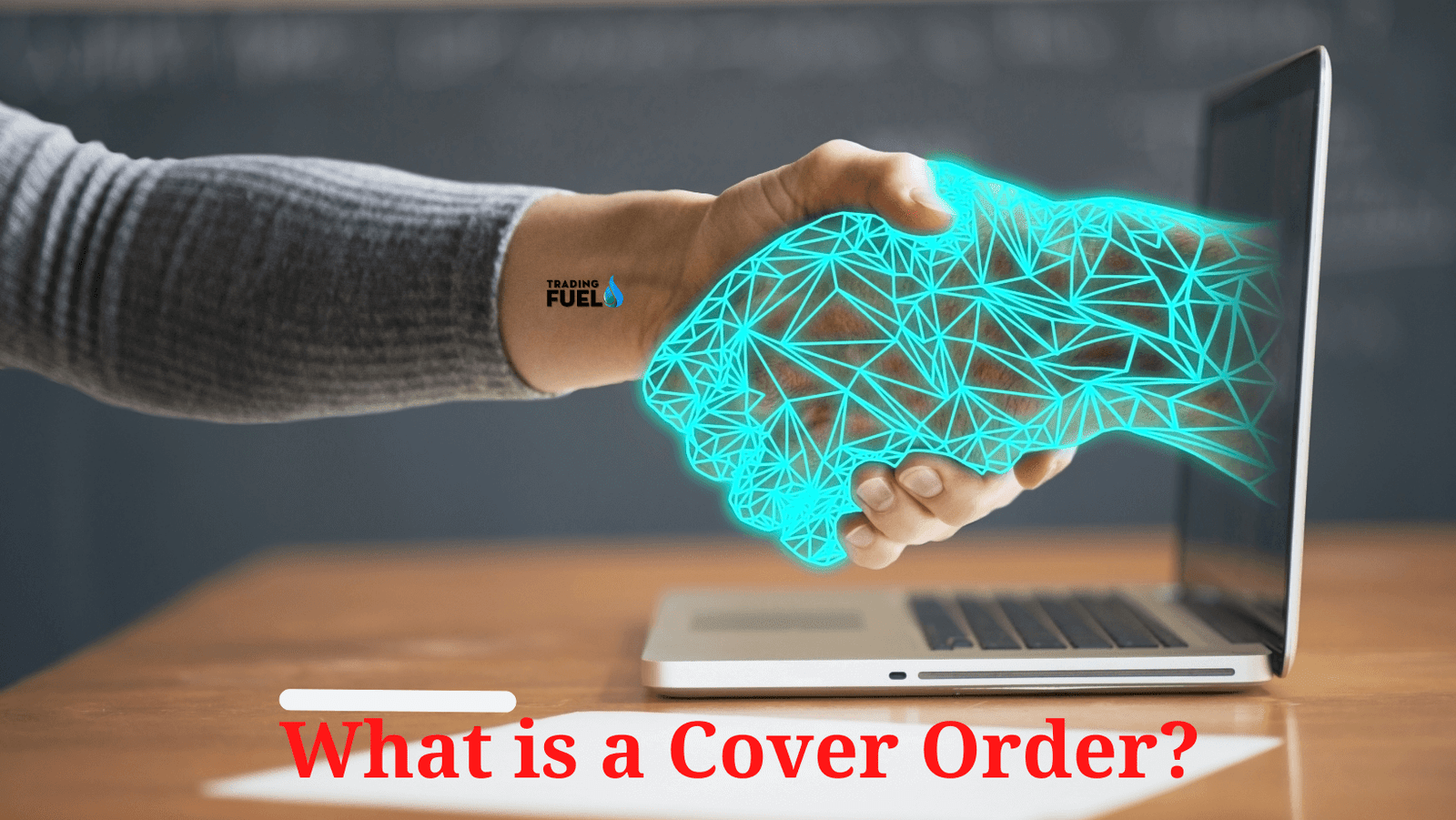What is a Cover Order?