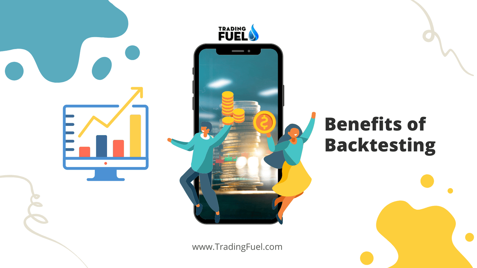 Benefits of Backtesting