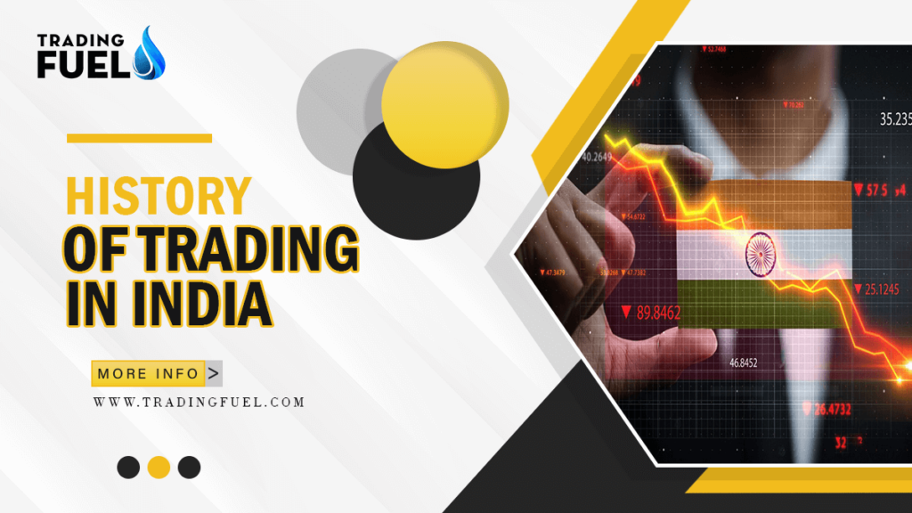 History of Trading in India Trading Fuel